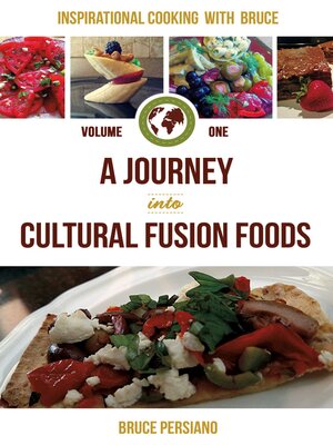 cover image of Inspirational Cooking With Bruce: a Journey Into Cultural Fusion Foods